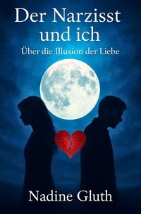 Produktbild: Der Narzisst und Ich: &Uuml;ber die Illusion der Liebe