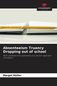 Produktbild: Absenteeism Truancy Dropping out of school