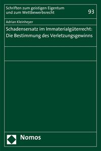 Produktbild: Schadensersatz im Immaterialg&uuml;terrecht: Die Bestimmung des Verletzungsgewinns