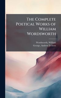 Produktbild: The Complete Poetical Works of William Wordsworth