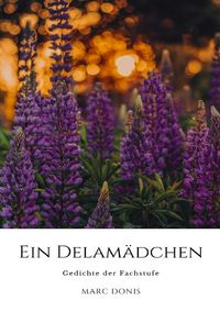 Produktbild: Gedichte aus der Fachstufe / Ein Delam&auml;dchen