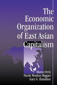 Produktbild: The Economic Organization of East Asian Capitalism