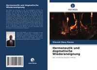 Produktbild: Hermeneutik und dogmatische Wiederaneignung