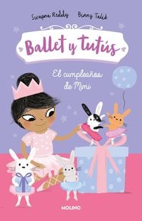 Produktbild: El Cumplea&ntilde;os de Mimi / Ballet Bunnies #3: Ballerina Birthday