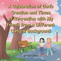 Produktbild: A Celebration of God's Creation and Times of Recreation with My Friend from a Different Cultural Background