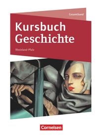 Produktbild: Kursbuch Geschichte - Rheinland-Pfalz - Ausgabe 2023 - Gesamtband - Schulbuch