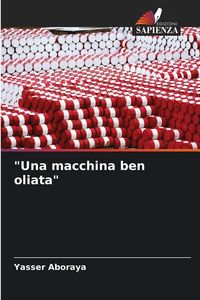 Produktbild: "Una macchina ben oliata"