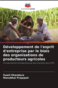 Produktbild: D&eacute;veloppement de l'esprit d'entreprise par le biais des organisations de producteurs agricoles