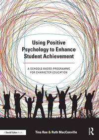 Produktbild: Using Positive Psychology to Enhance Student Achievement