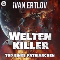 Produktbild: Weltenkiller: Tod eines Patriarchen