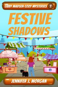 Produktbild: Festive Shadows (Libby Madsen Cozy Mysteries, #7)