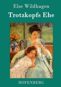 Produktbild: Trotzkopfs Ehe