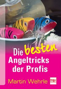Produktbild: Die besten Angeltricks der Profis