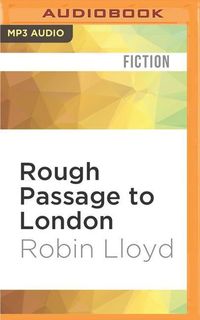 Bild vom Artikel Rough Passage to London: A Sea Captain's Tale vom Autor Robin Lloyd