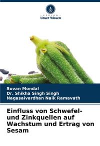Produktbild: Einfluss von Schwefel- und Zinkquellen auf Wachstum und Ertrag von Sesam