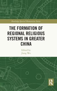 Produktbild: The Formation of Regional Religious Systems in Greater China