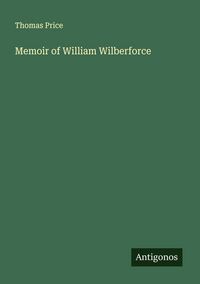 Produktbild: Memoir of William Wilberforce