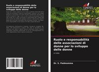 Produktbild: Ruolo e responsabilit&agrave; delle associazioni di donne per lo sviluppo delle donne