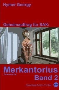 Produktbild: Geheimauftrag f&uuml;r SAX / Merkantorius (Band 2)