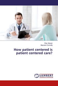 Produktbild: How patient centered is patient centered care?
