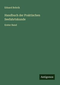 Produktbild: Handbuch der Praktischen Seefahrtskunde