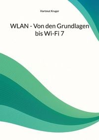Produktbild: WLAN - Von den Grundlagen bis Wi-Fi 7