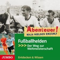 Produktbild: Nielsen, M: Abenteuer! Maja Nielsen Erz&auml;hlt: Fu&szlig;ballhelden