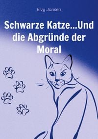 Produktbild: Schwarze Katze...Und die Abgr&uuml;nde der Moral
