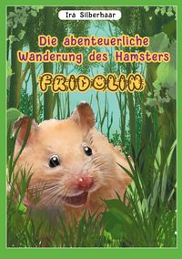Produktbild: Fridolins abenteuerliche Wanderung