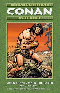 Produktbild: Thomas, R: Chronicles Of Conan Volume 10: When Giants Walk T