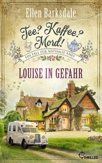 Bild vom Artikel Tee? Kaffee? Mord! Louise in Gefahr vom Autor Ellen Barksdale