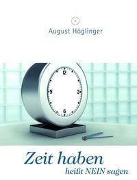 Produktbild: Zeit haben hei&szlig;t NEIN sagen