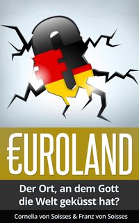 Produktbild: Euroland - Der Ort, an dem Gott die Welt gek&uuml;sst hat?