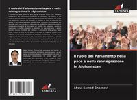 Produktbild: Il ruolo del Parlamento nella pace e nella reintegrazione in Afghanistan
