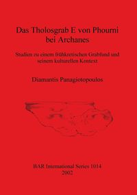 Bild vom Artikel Das Tholosgrab E von Phourni bei Archanes vom Autor Diamantis Panagiotopoulos
