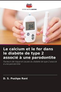 Produktbild: Le calcium et le fer dans le diab&egrave;te de type 2 associ&eacute; &agrave; une parodontite