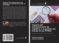 Produktbild: Impacto del mantenimiento de registros y la gesti&oacute;n del fraude en las PYMES