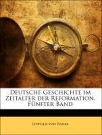 Produktbild: Von Ranke, L: Deutsche Geschichte im Zeitalter der Reformati