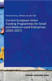 Produktbild: Current European Union Funding Programmes for Small and Medium-sized Enterprises (2025-2027)