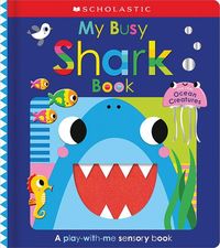 Produktbild: My Busy Shark Book and Other Ocean Creatures: Scholastic Early Learners