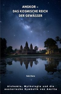 Produktbild: Angkor &ndash; Das kosmische Reich der Gew&auml;sser