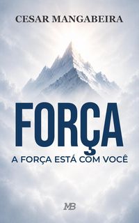 Produktbild: FOR&Ccedil;A: A For&ccedil;a Est&aacute; Com Voc&ecirc;