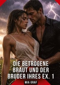 Produktbild: Die betrogene Braut und der Bruder ihres Ex. 1