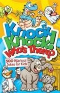 Produktbild: Arcturus Publishing: Knock, Knock! Who's There? 500 Hilariou