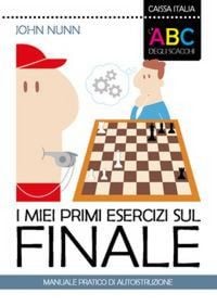 Produktbild: I miei primi esercizi sul finale. Manuale pratico di autoistruzione