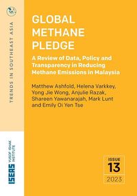 Produktbild: Global Methane Pledge : A Review of Data, Policy and Transparency in Reducing Methane Emissions in Malaysia