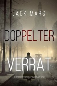 Produktbild: Doppelter Verrat (Ein historischer Tyler Wolf Spionagethriller - Band 2)