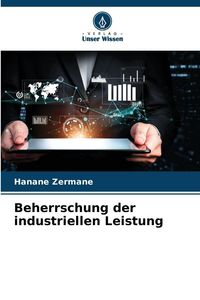 Produktbild: Beherrschung der industriellen Leistung