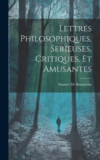 Produktbild: Lettres Philosophiques, Serieuses, Critiques, Et Amusantes