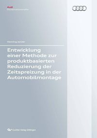 Produktbild: Entwicklung einer Methode zur produktbasierten Reduzierung der Zeitspreizung in der Automobilmontage